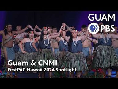 Guam and CNMI Dance Together - FestPAC Hawaii 2024 Spotlight