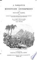 A narrative of missionary enterprises in the South Sea islands : with remarks upon the natural history of the islands, origin, languages, traditions, and usages of the inhabitants