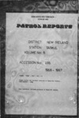 Patrol Reports. New Ireland District, Taskul, 1966 - 1967