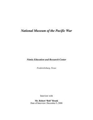 Oral History Interview with Robert Brunk, December 5, 2008