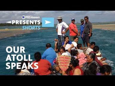 Our Atoll Speaks | PBS Hawaiʻi Presents Shorts
