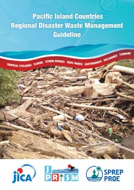 Pacific Island Countries Regional Disaster Waste Management Guideline