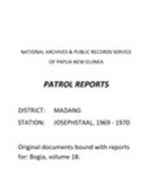 Patrol Reports. Madang District, Josephstaal, 1969 - 1970