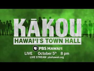 KĀKOU - Hawaiʻi's Town Hall - PBS Hawaiʻi