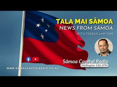 Tala mai Sāmoa - 19 NOV 2025 - Sāmoa Capital Radio