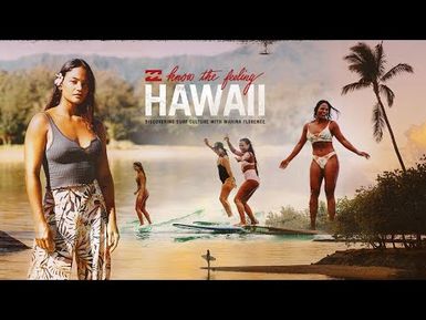 KNOW THE FEELING HAWAI'I - WITH MAHINA FLORENCE