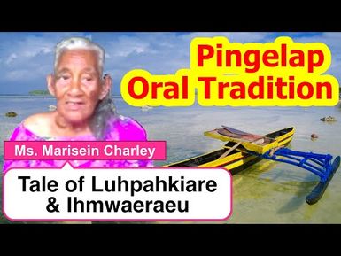 Tale of Luhpahkiare and Ihmwaeraeu, Pingelap