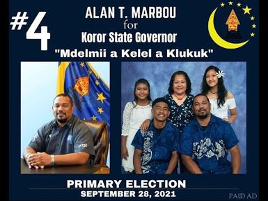 Candidate #4 Alan T. Marbou for Koror State Governor 2021 (9/24/2021)