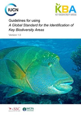 Guidelines for using a global standard for the identification of key biodiversity areas.
