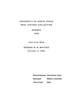 Oral History Interview with George W. B. Whiting, October 3, 1996