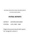 Patrol Reports. Eastern Highlands District, Lufa, 1963 - 1964