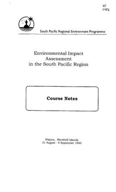 Environmental impact assessment (EIA) in the South Pacific region : course notes : Majuro, Marshall Islands, 31 August - 4 September 1992