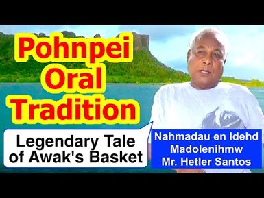 Legendary Tale of Awak's Basket, Pohnpei