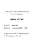 Patrol Reports. Morobe District, Yungzain, 1957 - 1958