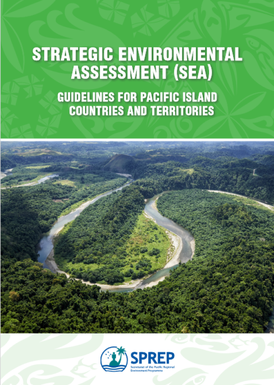 Strategic Environmental Assessment (SEA) : Guidelines for Pacific Island countries and territories
