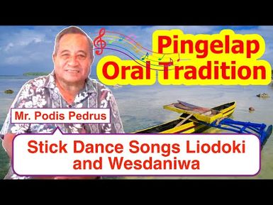 Stick Dance Songs Liodoki and Wesdaniwa, Pingelap