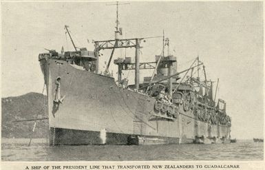 A ship of the President Line that transported New Zealanders to Guadalcanal