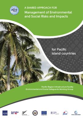 A Shared Approach for Management of Environmental and Social Risks and Impacts for Pacific Island Countries