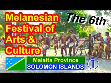 Malaita Province, Solomon Islands, 6th Melanesian Festival of Arts and Culture