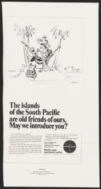 The islands of the South Pacific are old friends of ours. May we introduce you?
