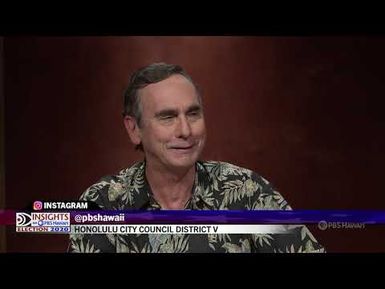 Election 2020: Honolulu City Council District 5 | INSIGHTS ON PBS HAWAIʻI