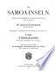 Die Samoa-inseln : Entwarf einer monographie mit besonderer berücksichtigung Deutsch-Samoas