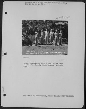 Deputy Commander And Staff Of The 13Th Air Force Based On Guadalcanal, Solomon Islands. 19 April 1944. (U.S. Air Force Number 3A49249)