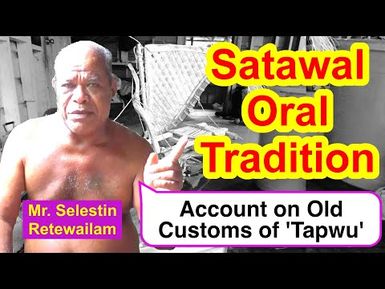 Account on Old Customs of 'Tapwu', Satawal