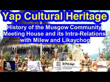 History of the Musgow Community Meeting House and its Intra-Relations with Milew and Likaychog, Yap