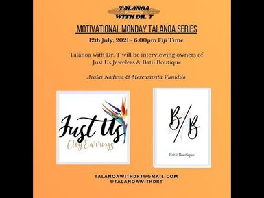 JUSTUS FIJI & BATTI BOUTIQUES; FIJIAN BUSINESSWOMAN COLLAB - TALANOA WITH DR T (12/07/2021).