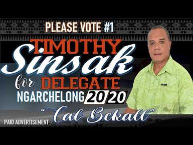 Candidate Timothy Sinsak for Ngarchelong Delegate 2020 (10/19/2020)