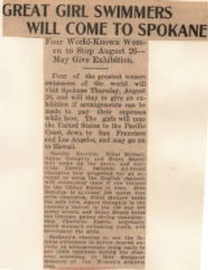 Great Girl Swimmers Will Come To Spokane:Four World-Known Women To Stop August 26-May Give Exhibition. State History. Sports, Cont'd Horse Racing Track. Swimming.