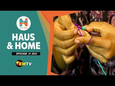 Haus & Home Episode 21 | June, 2023