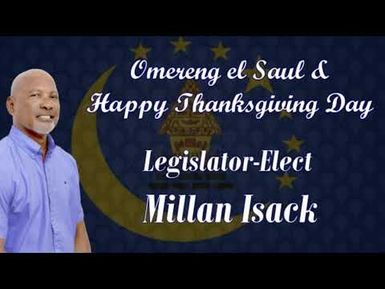 Omereng el Saul & Happy Thanksgiving with Legislator-Elect Isack (11/25/2021)