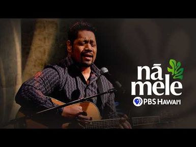 Nathan Aweau | Full Episode | Nā Mele