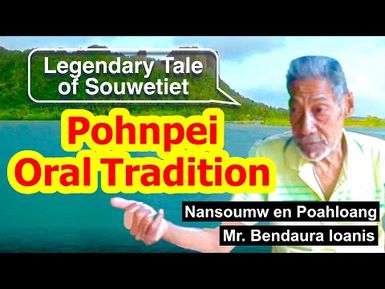 Legendary Tale of Souwetiet, Pohnpei