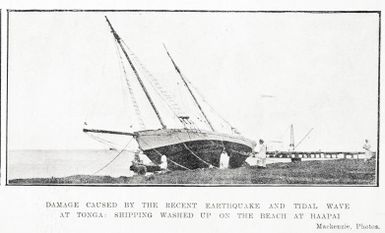 Damage caused by the recent earthquake and tidal wave at Tonga: shipping washed up on the beach at Haapai