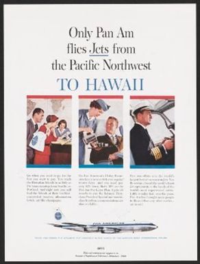 Only Pan Am flies Jets from the Pacific Northwest TO HAWAII