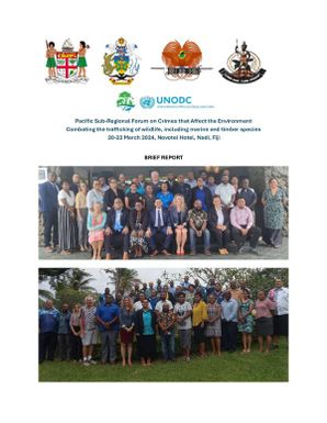 Pacific Sub-Regional Forum on Crimes that Affect the Environment Combating the Trafficking of Wildlife, including Marine and Timber Species, 20-22 March 2024, Novotel Hotel, Nadi Fiji