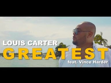 GREATEST - Louis Carter ft Vince Harder