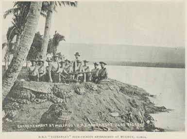 H.M.S. Tauranga's blue-jackets entrenched at Mulinuu, Samoa