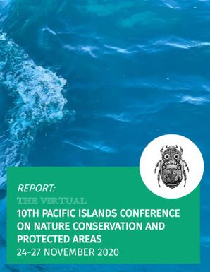 The Virtual 10th Pacific Islands Conference on Nature Conservation and Protected Areas : 24-27 November 2020