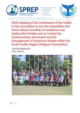 Ninth Meeting of the Conference of the Parties to the Convention to Ban the Importation into Forum Island Countries of Hazardous and Radioactive Wastes and to Control the Transboundary Movement and the Management of Hazardous Wastes within the South Pacific Region (Waigani Convention) - 15th September, 2017, Apia, Samoa