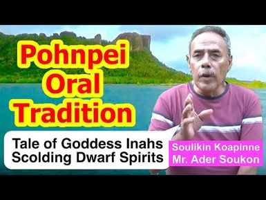 Legendary Tale of Goddess Inahs Scolding Dwarf Spirits, Pohnpei