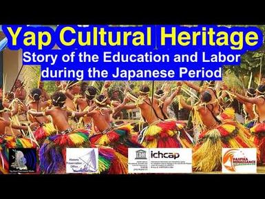 Story of the Education and Labor during the Japanese Period, Yap