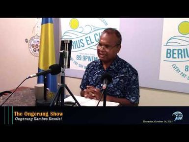 The Ongerung Show - Belkul a Tekoi er a Belau 4 (10.14.2021)