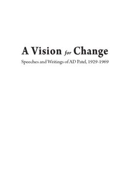 ["A Vision for Change: Speeches and Writings of AD Patel, 1929-1969"]