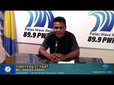Omereng el Saul by Mr. Collins Takeo, Candidate - Airai State Governor 2022 (March 21, 2022)