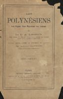 Les Polynésiens, leur origine, leurs migrations, leur langage. Tome premier et Tome deuxième