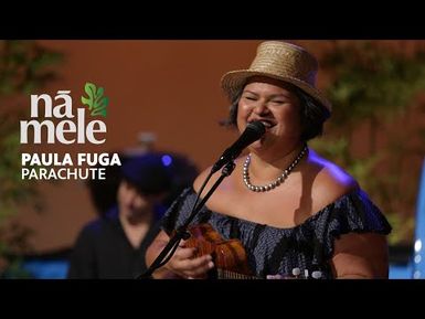 Paula Fuga - Parachute | NĀ MELE | PBS HAWAIʻI